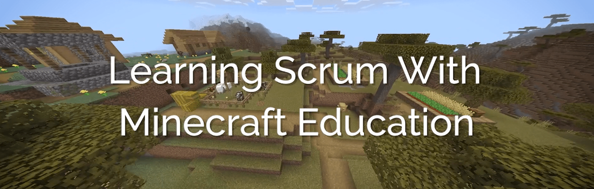 Learning Scrum With Minecraft Education